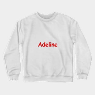 Adeline name. Personalized gift for birthday your friend. Crewneck Sweatshirt